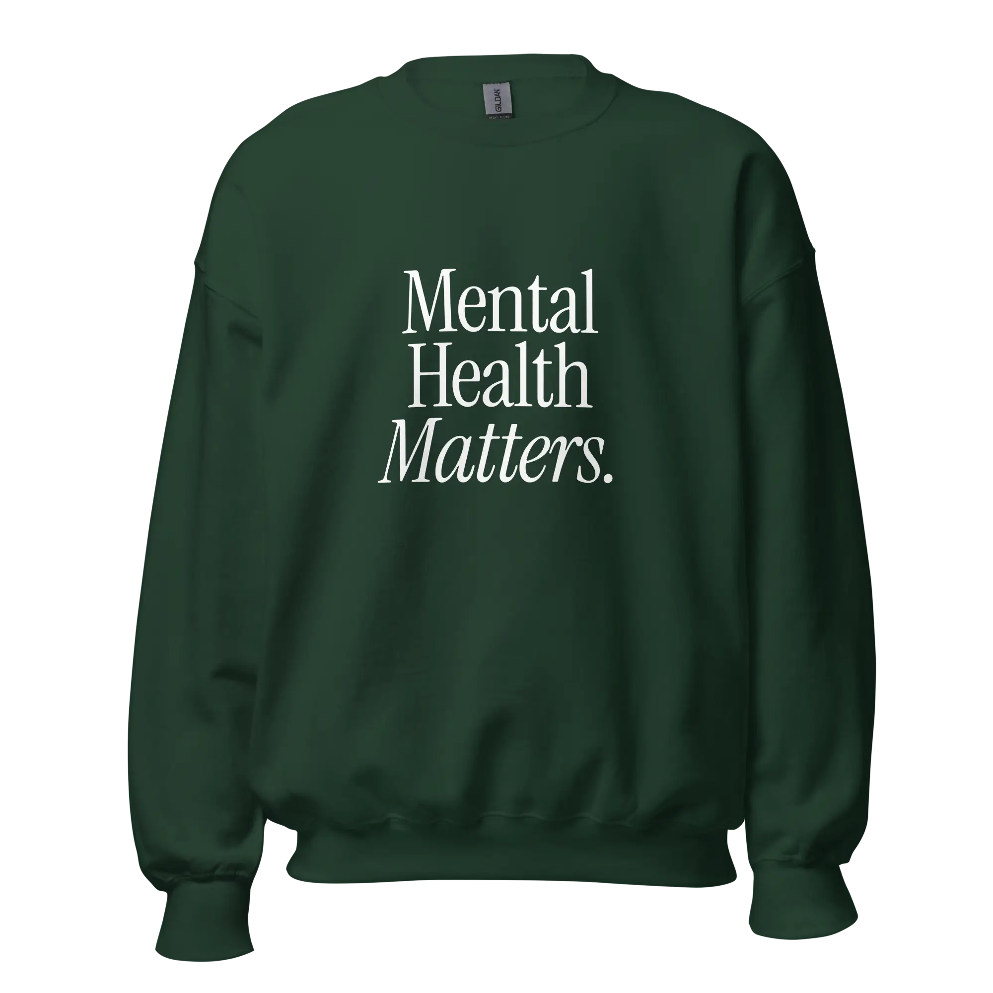 dark green mental health matters sweatshirt